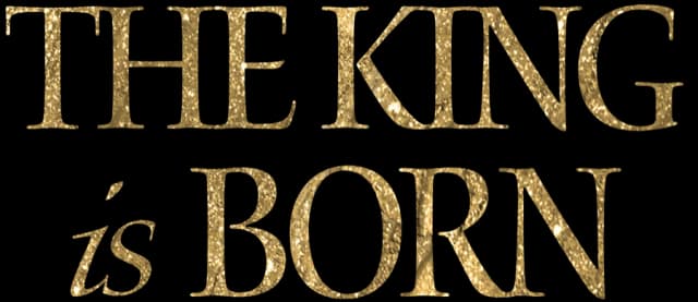 The King Is Born